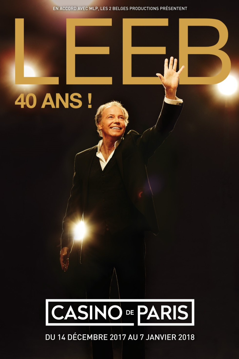 Michel Leeb Fete Ses 40 Ans De Carriere Au Casino De Paris Gagnez Vos Places Sortiraparis Com