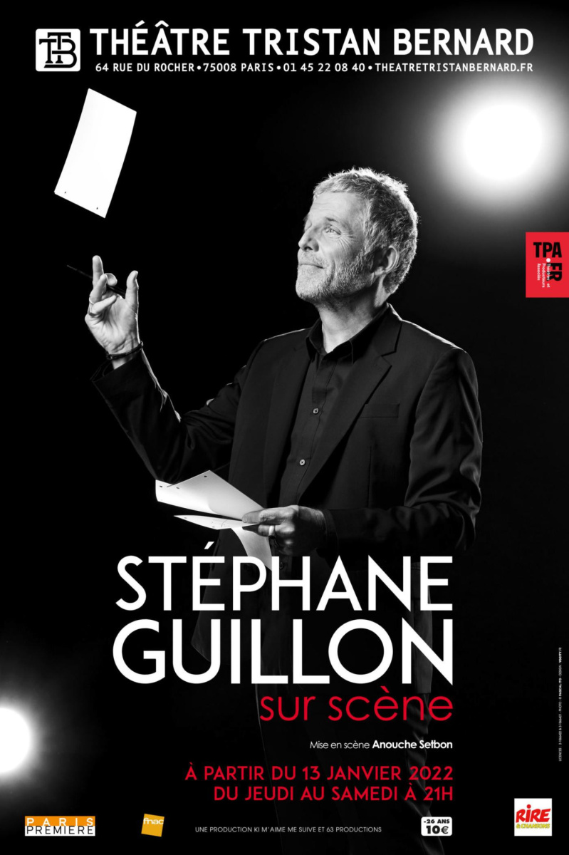 Stephane Guillon Au Theatre Tristan Bernard En 22 Avec Son Nouveau Spectacle Sortiraparis Com